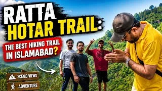 Thumbnail: Ratta Hotar Sharif Trail: The Best Trail in Islamabad | Hiking in Pakistan | Margalla Hills