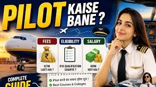 Thumbnail: How to Become a Pilot in India: A Step by Step Guide after 12th, Eligibility, Fees, Exam, Salary 