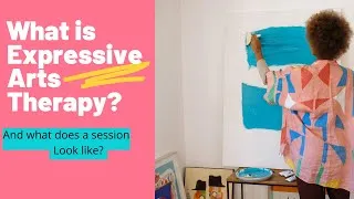 Thumbnail: What is Expressive Arts Therapy? And what does a session look like?