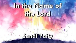 Thumbnail: In the Name of the Lord - Sandi Patti  (Lyrics)
