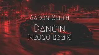 Thumbnail: Aaron Smith - Dancin (KRONO Remix) | Extended Remix