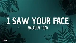 Thumbnail: Malcolm Todd - I Saw Your Face (Lyrics)