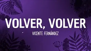 Thumbnail: Vicente Fernández - Volver, Volver (Letra)
