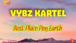 Thumbnail: Vybz Kartel - Best Place Pon Earth Lyrics