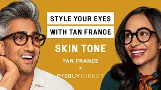 Thumbnail: Tan France’s Guide to Frames That Flatter Your Skin Tone