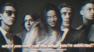 Thumbnail: Billie Eilish, Arctic Monkeys - my strange addiction + Why'd You Only Call Me When You're High?