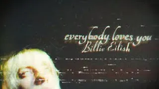 Thumbnail: Billie Eilish - everybody loves you