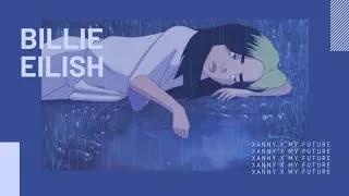 Thumbnail: billie eilish - xanny x my future