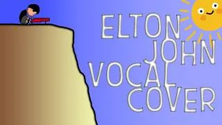 Thumbnail: I think I'm gonna kill myself - Elton John (Vocal Cover by Cyrus)