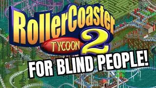Thumbnail: Blind People Can Now Play Rollercoaster Tycoon 2!