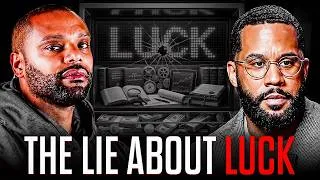 Thumbnail: The Dangerous Lie About Luck Thats Keeping You Broke