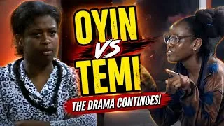 Thumbnail: BBNaija: Oyin vs Temi Explodes Again! Bells Exposed & Oyin Claims She’s Being Targeted?!