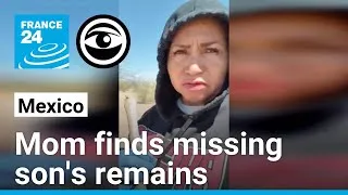 Thumbnail: Mexico: A mother exhumes her son’s bones, seven years after his disappearance • The Observers