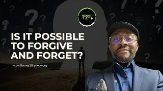 Thumbnail: Is it Possible to Forgive and Forget? - Thursday, 30th of July 2026