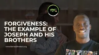 Thumbnail: Forgiveness: The Example of Joseph and His Brothers - Monday, 27th of July 2026