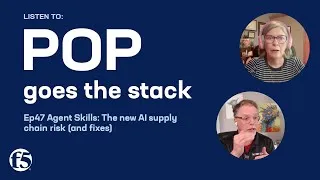 Thumbnail: Pop Goes the Stack | Agent Skills: The new AI supply chain risk (and fixes) | AI