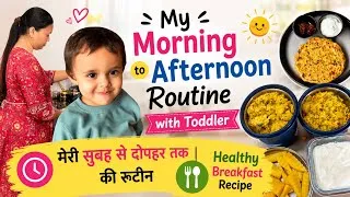 Thumbnail: Morning Routine with My Toddler❤️Healthy Veg Breakfast | Indian Mom life vlog 🌼