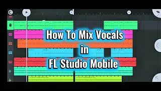 Thumbnail: Fl Studio mobile Secret. How To Mix Vocals Like Pro In FL Studio Mobile.