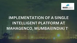 Thumbnail: IMPLEMENTATION OF A SINGLE INTELLIGENT PLATFORM AT MAHAGENCO | Success story