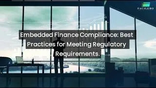 Thumbnail: Embedded Finance Compliance: Best Practices for Meeting Regulatory Requirements