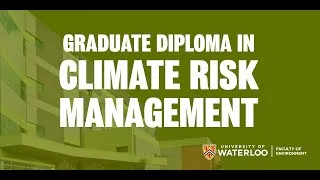 Thumbnail: The Graduate Diploma in Climate Risk Management at the University of Waterloo