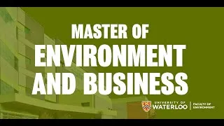 Thumbnail: Master of Environment and Business in the Faculty of Environment at the University of Waterloo