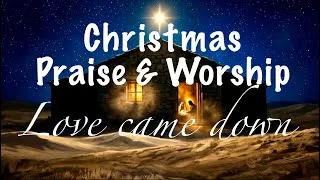 Thumbnail: Love came down | Christmas Praise and worship karaoke song with lyrics | Sing along (lyric video)