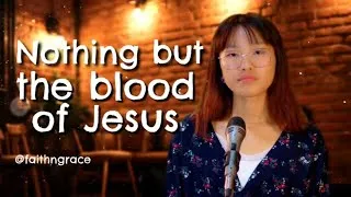 Thumbnail: Soul-Stirring Gospel Classic: Nothing but the Blood of Jesus (With English Lyrics)