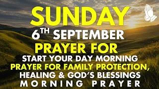 Thumbnail: Sunday, September 6 | Start Your Day Morning Prayer for Family Protection, Healing & God’s Blessings