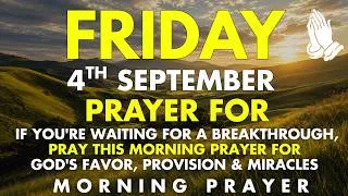 Thumbnail: Friday, September 4 | If You're Waiting for a Breakthrough, Pray This Morning Prayer for God's Favor