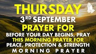 Thumbnail: Thursday, September 3 Before Your Day Begins, Pray This Morning Prayer for Peace Protection Strength