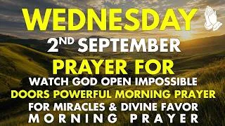 Thumbnail: Wednesday, September 2 | Watch God Open Impossible Doors Morning Prayer for Miracles & Divine Favor