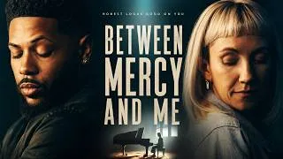 Thumbnail: Between Mercy and Me (2023) | Full Faith-Based Music Drama