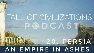 Thumbnail: 20. Persia - An Empire in Ashes