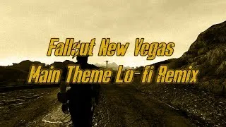 Thumbnail: Fallout New Vegas | Main Theme Lo-fi Remix