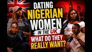 Thumbnail: The Truth About Nigerian Women in the UK | Dating, Marriage & Relationships
