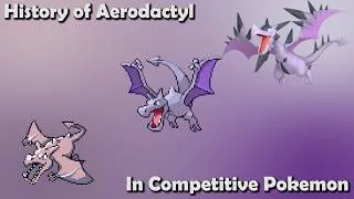 Thumbnail: How GREAT Was Aerodactyl ACTUALLY? - History of Aerodactyl In Competitive Pokemon