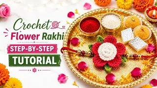 Thumbnail: Crochet Flower Rakhi Tutorial 🌸 | Easy Step-by-Step Raksha Bandhan DIY | Beginner Friendly