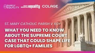Thumbnail: St. Mary v Roy: What to Know About the Supreme Court Case that Could Shape Life for LGBTQ+ Families