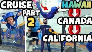 Thumbnail: Hawaii to Canada to California CRUISE: Part 2