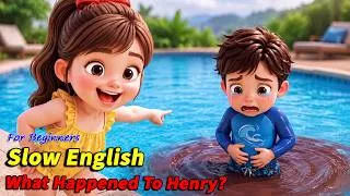 Thumbnail: Henry Couldn't Stop Crying... What Happened to the Swimming Pool?! 😭😱 | Slow English Listening (A2)