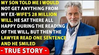 Thumbnail: My Son Said That I Would Get NOTHING From My Ex-wife's $28M Will, But The Lawyer Laughed And Said…!!