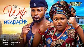 Thumbnail: MY WIFE MY HEADACHE - RUTH KADIRI, MAURICE SAM - Nigerian Movie