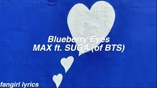 Thumbnail: Blueberry Eyes || MAX ft. SUGA (of BTS) Lyrics