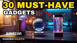 Thumbnail: TOP 30 MIND-BLOWING AMAZON GADGETS YOU DIDN'T KNOW YOU NEEDED