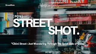 Thumbnail: POV Jakarta Street Photography : Quiet Walk Through The Cikini Street