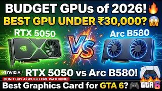 Thumbnail: Top 5 Best Budget Gaming Graphics Cards 2026 | RTX5050 vs ArcB580 vs RX 7600 | GPU Under ₹30,000 🔥