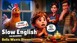 Thumbnail: Bella Wants Dinner! 🐔 | A Funny Day on the Farm | Easy English for Beginners