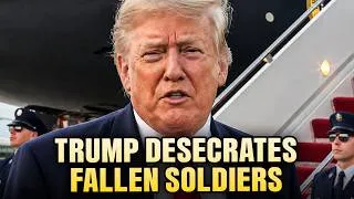 Thumbnail: Trump DESECRATES Fallen Soldiers, World Reacts HARSHLY