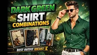Thumbnail: "Dark Green Shirt + Perfect Pants = Killer Style!" | Style a Dark Green Shirt Like a Pro!
